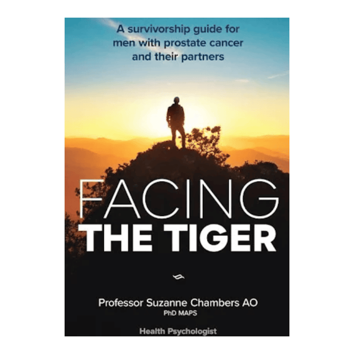 Facing the Tiger: A Survivorship Guide for Men with Prostate Cancer