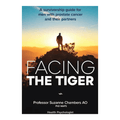 Facing the Tiger: A Survivorship Guide for Men with Prostate Cancer